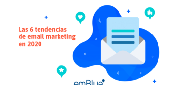 Las 6 tendencias de email marketing en 2020