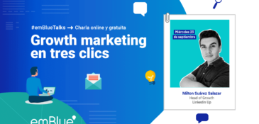 #emBlueTalks: growth marketing en tres clics