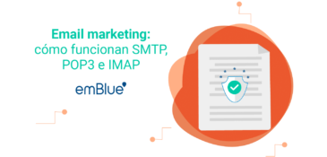 Email marketing: cómo funcionan SMTP, POP3 e IMAP